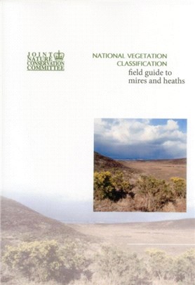 National Vegetation Classification - Field guide to mires and heaths