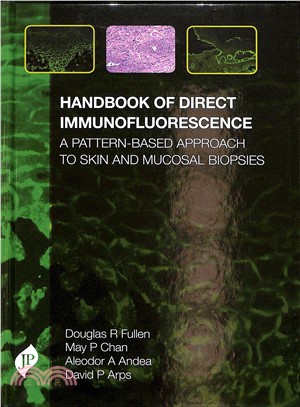 Handbook of Direct Immunofluorescence ― A Pattern-based Approach to Skin and Mucosal Biopsies