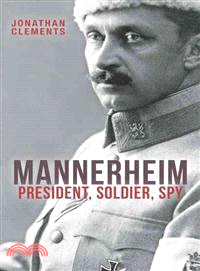 Mannerheim ─ President, Soldier, Spy