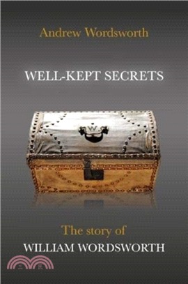 WELL-KEPT SECRETS：The story of William Wordsworth