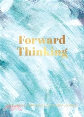 Forward Thinking:：A Wellbeing & Happiness Journal