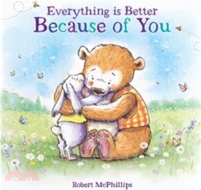 Everything Is Better Because Of You：A heartfelt gift book for someone special