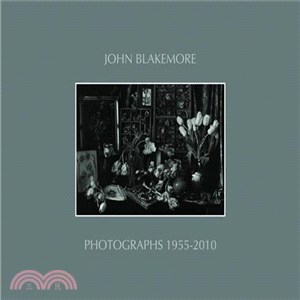 Photographs 1955-2010 John Blakemore