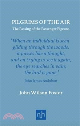 Pilgrims of the Air ─ The Passing of the Passenger Pigeons