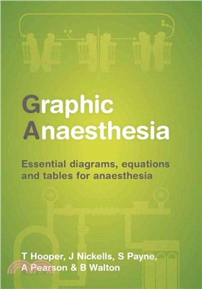 Graphic Anaesthesia：Essential diagrams, equations and tables for anaesthesia