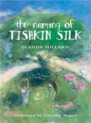 The Naming of Tishkin Silk (Kingdom of Silk)