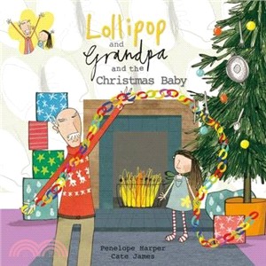Lollipop and Grandpa and the Christmas Baby
