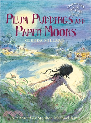 Kingdom of Silk: Plum Puddings and Paper Moons