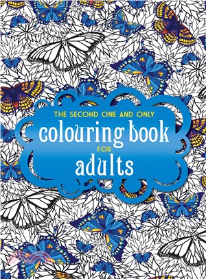 The Second One and Only Colouring Book for Adults