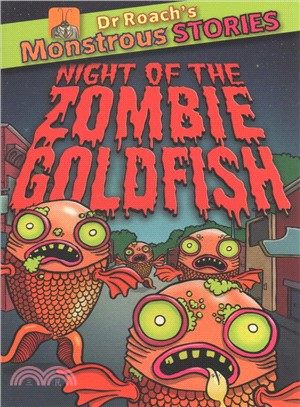 Dr Roach's Monstrous Stories: Night Of The Zombie Goldfish