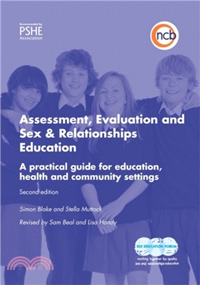 Assessment, Evaluation and Sex and Relationships Education：A Practical Toolkit for Education, Health and Community Settings