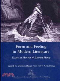 Form and Feeling in Modern Literature ― Essays in Honour of Barbara Hardy