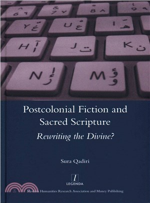 Postcolonial Fiction and Sacred Scripture ― Rewriting the Divine?