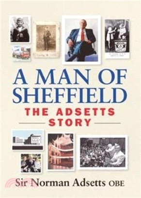 A Man of Sheffield：The Adsetts Story