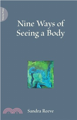 Nine Ways of Seeing a Body