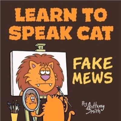 Learn To Speak Cat：Fake Mews