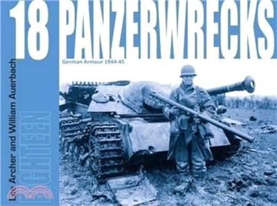 Panzerwrecks 18：German Armour 1944-45