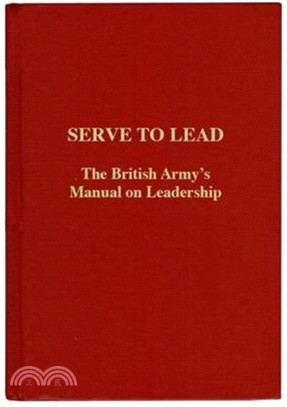 Serve to Lead：The British Army's Anthology on Leadership