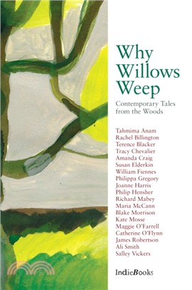 Why Willows Weep：Contemporary Tales from the Woods