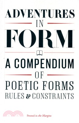 Adventures in Form：A Compendium of Poetic Forms, Rules & Constraints
