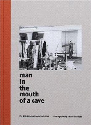 Man In The Mouth Of A Cave / The Billy Childish Studio 2012-2018
