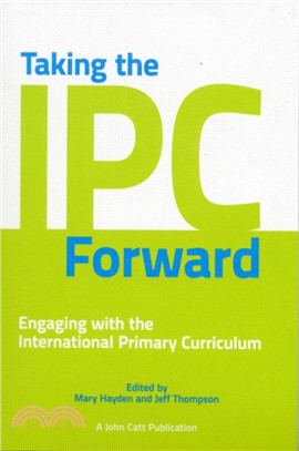 Taking the IPC Forward：Engaging with the International Primary Curriculum