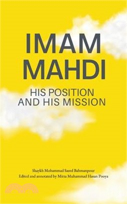 Imam Mahdi - His Position and His Mission