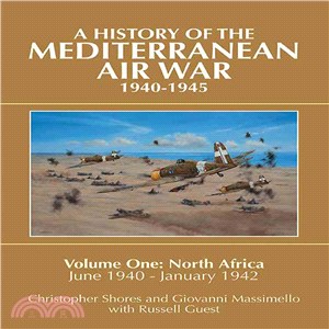 A History of the Mediterranean Air War, 1940-1945 ─ North Africa, June 1940-January 1942