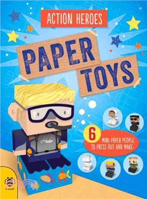 Action Heroes (6 Mini Paper People to Press Out and Make)