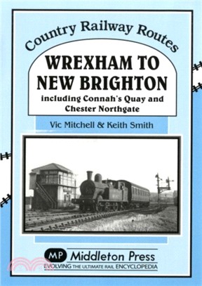 Wrexham to New Brighton：Including Connah's Quay and Chester Northgate