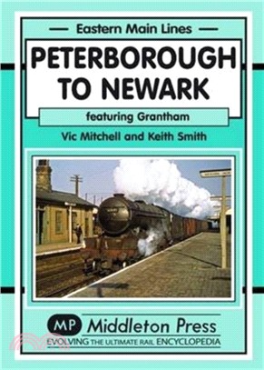 Peterborough to Newark：Featuring Grantham