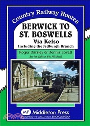 Berwick to St. Boswells：Via Kelso Including the Jedburgh Branch