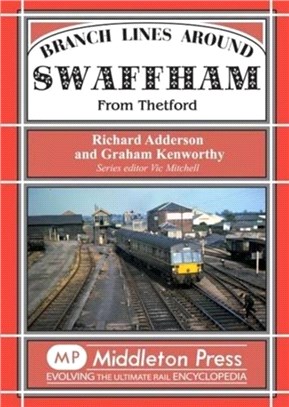 Branch Lines Around Swaffham：From Thetford