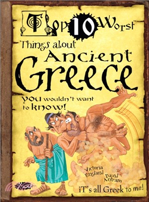 Things About Ancient Greece：You Wouldn't Want To Know!