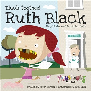 Black Toothed Ruth Black ― The Girl Who Won't Brush Her Teeth