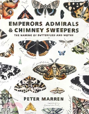 Emperors, Admirals and Chimney Sweepers：The naming of butterflies and moths