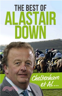 The Cheltenham Et Al：The Best of Alastair Down