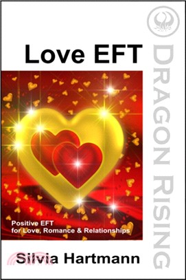 Love EFT：Positive EFT for Love, Romance & Relationships