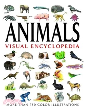 Animals Visual Encyclopedia：More than 750 colour illustrations