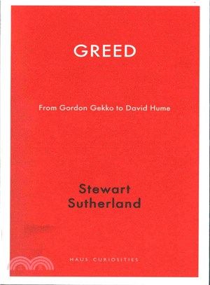 Greed ─ From Gordon Gekko to David Hume