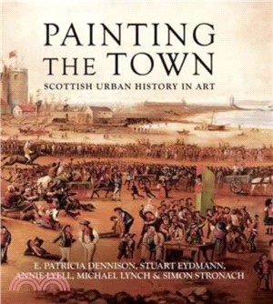 Painting the Town：Scottish Urban History in Art