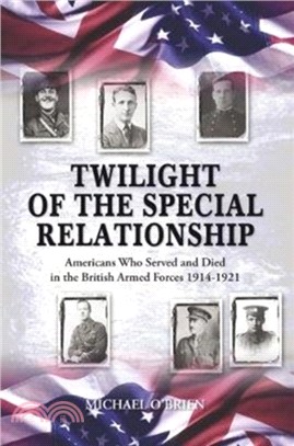 Twilight of the Special Relationship：Americans who Fought and Died in the British Armed Forces 1914-1921