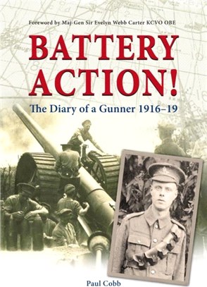 Battery Action!：The Diary of a Gunner 1916-19