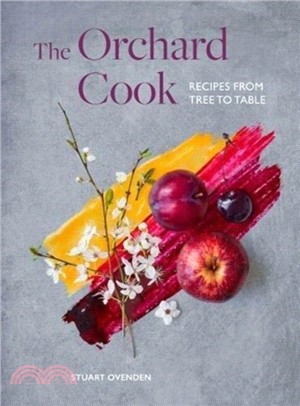 The Orchard Cook：Recipes from Tree to Table