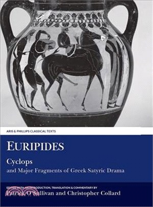 Euripides ― Cyclops and Major Fragments of Greek Satyric Drama