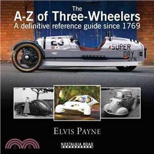 The A-Z of Three-Wheelers ― A Definitive Reference Guide Since 1769