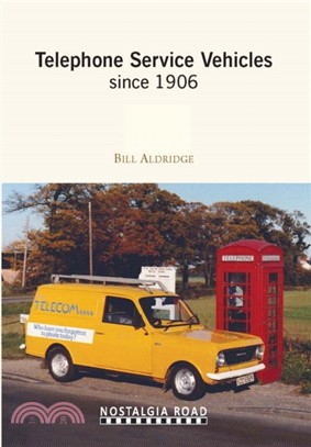 TELEPHONE SERVICE VEHICLES SINCE 1906