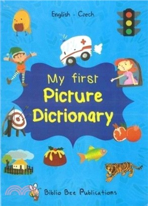 My First Picture Dictionary: English-Czech with over 1000 words (2018)