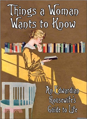 Things a Woman Wants to Know ─ An edwardian housewife's Guide to Life