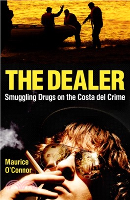 The Dealer：Smuggling Drugs on the Costa del Crime
